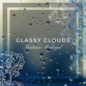 Glassy Clouds