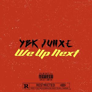 We Up Next (Explicit)