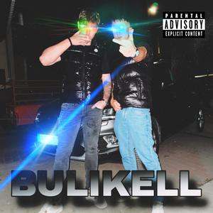 BULIKELL (feat. SANYAB) (Explicit)