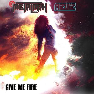 Give Me Fire