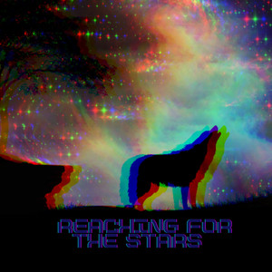Reaching For The Stars (Explicit)