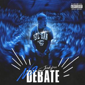 No Debate (Explicit)