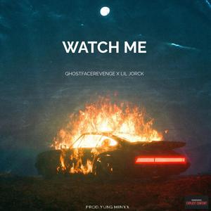 Watch me (with Lil Jorck) [Explicit]