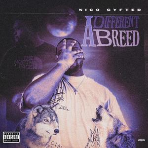 A Different Breed (Explicit)