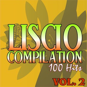 Liscio compilation: 100 hits Vol. 2