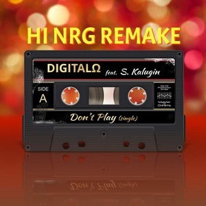 Dont PLAY (Hi nrg remake)