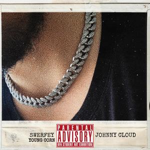 Ketten Voller Ice(feat. Johnny Cloud & Young Corn) (Explicit)