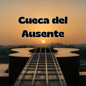 Cueca del Ausente