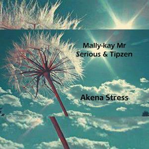 Akena stress (feat. Tipzen)