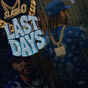 LAST DAYS (freestyle) (Explicit)