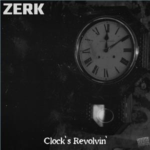 Clock's Revolvin' (Explicit)