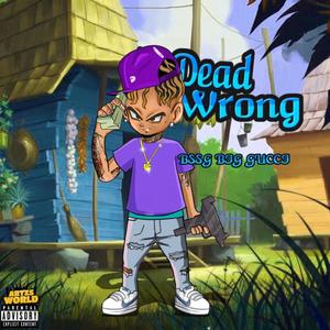 Dead Wrong (Explicit)