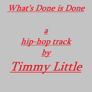What's Done is Done (Explicit)