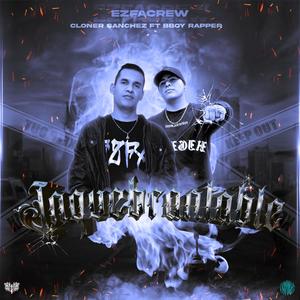 Inquebrantables (feat. Cloner Sanchez & Bboy raper) [Explicit]