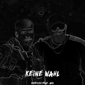 Keine Wahl (Explicit)