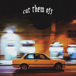 CUT THEM OFF (Explicit)