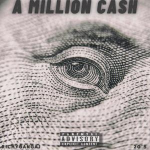 A Million Ca$h(feat. 2G's) (Explicit)