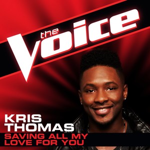 Saving All My Love For You (The Voice Performance) - Single