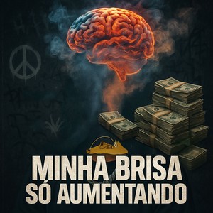 MINHA BRISA SÓ AUMENTANDO (Explicit)