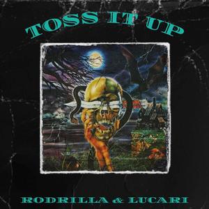 TOSS IT UP (feat. Lucari) (Explicit)