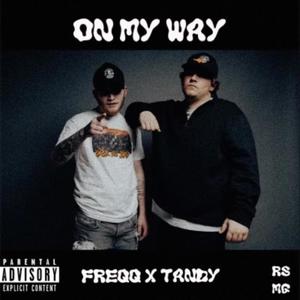 On My Way (feat. Tandy) [Explicit]