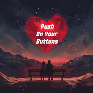 Push On Your Buttons (feat. BRID)