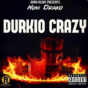 Durkio Crazy (Explicit)