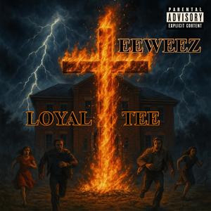 Loyaltee (Explicit)