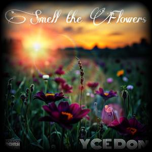 Smell The Flowers (Explicit)