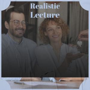 Realistic Lecture