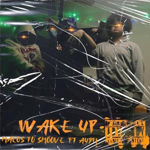 Wake up (feat. Audi!) [Explicit]