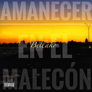 AMANECER EN EL MALECÓN (Explicit)