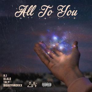 All To You (feat. Bigboyhndrxx & Taly) (Slowed, Bassed & Reverb) (Explicit)