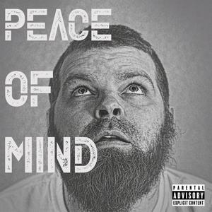 Peace Of Mind (Explicit)