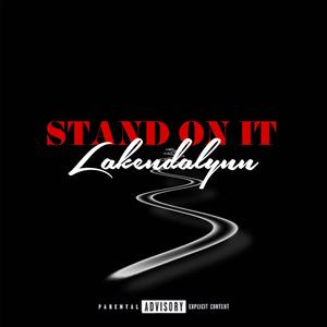 Stand On It (Explicit)