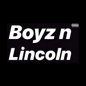 Boyz In Lincoln (Explicit)