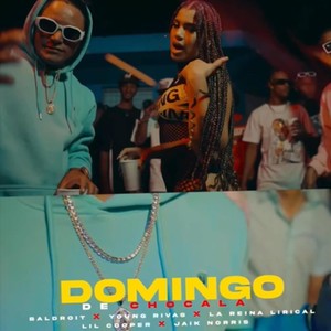 Domingo De Chocala (feat. Young Rivas, La Reina Lirical, Baldroit, Lil Cooper & Jaik Norris)