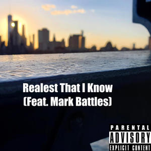 Realest That I Know (feat. Mark Battles) (Explicit)