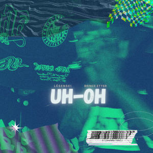 Uh-Oh (feat. Brince Etter) (Explicit)