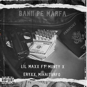 Banii Pe Marfa (feat. munty, eryxx & MihaiTvrfo) [Explicit]