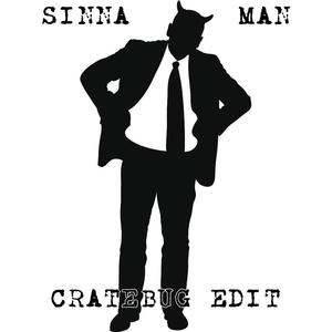 Sinna Man (Cratebug Edit)