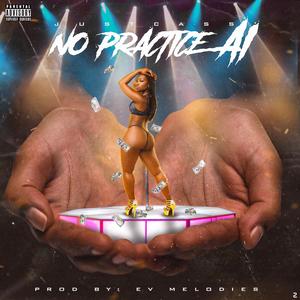 No Practice AI (Explicit)