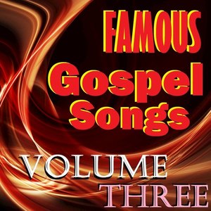 Famous Gospel Songs, Vol. 3