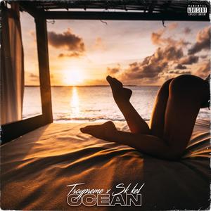 Ocean (feat. SK Kel) [Explicit]