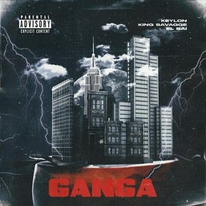 Ganga(feat. King Savagge & El Bai) (Explicit)