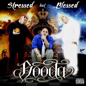 Stressed but Blessed (Explicit)