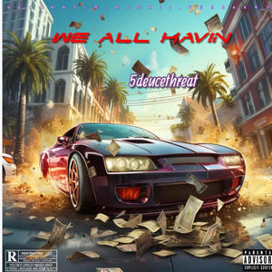 WE ALL HAVIN (feat. Vellhavin66, Rjskii & Veerakks) (Explicit)