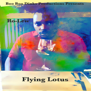 Boo Boo Dinks Productions Presents "Flying Lotus"