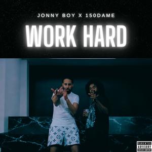 Work Hard (feat. 150DAME) [Explicit]