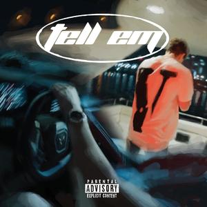 Tell Em (Explicit)